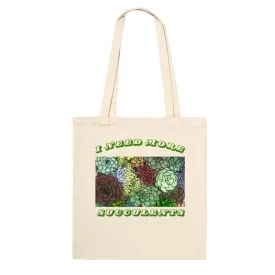 I Need More Succulents - Premium Tote Bag