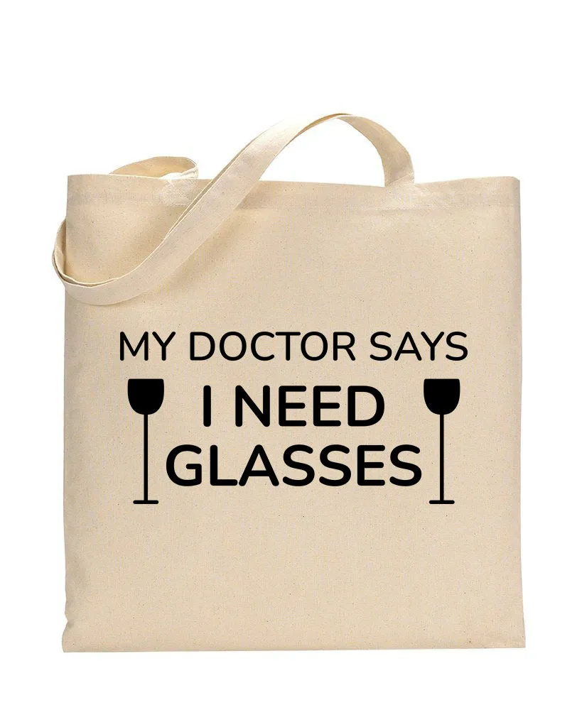 My Doctor Says I Need Glasses Design - Winery Tote Bags